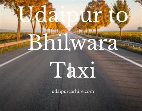 Udaipur to Bhilwara Taxi [Fare & 2024 Packages] - Udaipur Drive