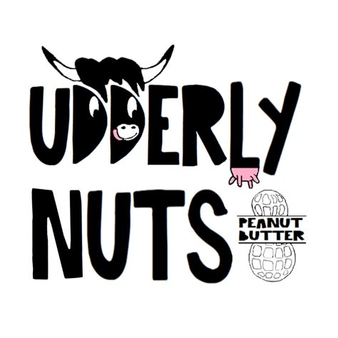 Udderly nuts. Things To Know About Udderly nuts. 