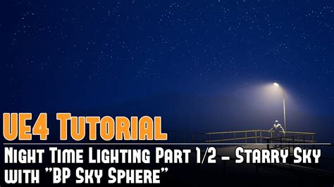 Ue4 night lighting. comIn this tutorial, we take a look at how to create a night...