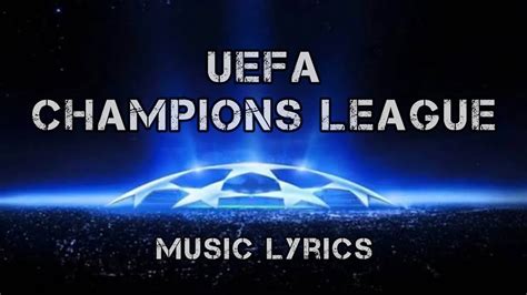 Uefa champions league müziği sözleri