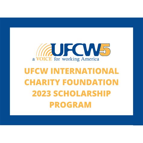 Ufcw charity foundation. A Reminder to Apply! 2024 Scholarships and Additional Educational Opportunities. UFCW Local 328 members and their families have the opportunity to apply for several scholarships. Eligibility requirements are listed in each application. 
