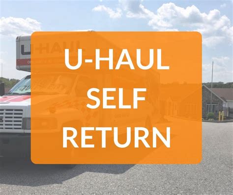 U-Haul GO Return allows you to return your rent