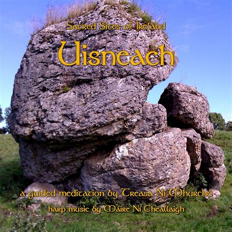 Uisneach ~ Sacred Sites of Ireland