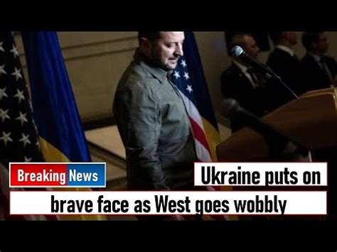 Ukraine puts on brave face as West goes wobbly