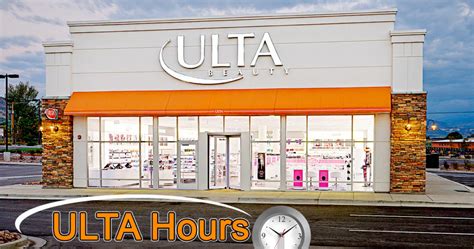  Ulta Beauty. Ulta Beauty. All Stores. Ulta Beauty. Hours; Monday-Thursday: 10:00 am – 7:00 pm Friday-Saturday: 10:00 am – 8:00 pm Sunday: 11:00 am – 06:00 pm . 