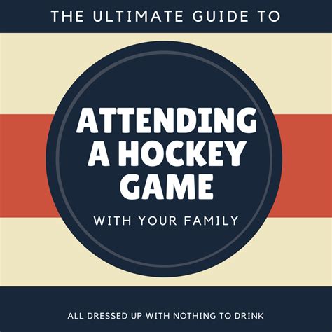 Ultimate Guide: Attending a Hockey Game with …