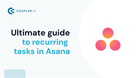 Ultimate Guide To Asana Recurring Tasks Coupler.io Blog