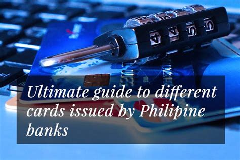 Ultimate Guide To Different Cards Issued By Philippine Banks