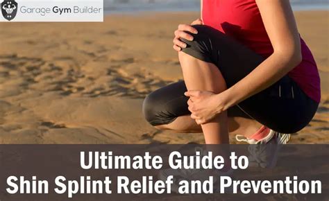 Ultimate Guide to Shin Splint Relief and Prevention