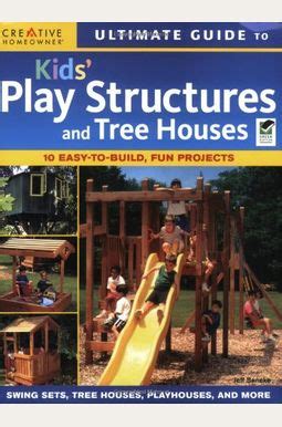 Ultimate guide to kidsplay structures tree houses ultimate guide to creative homeowner. - Ford ranger manual de reparación de la bomba de combustible 4x4.