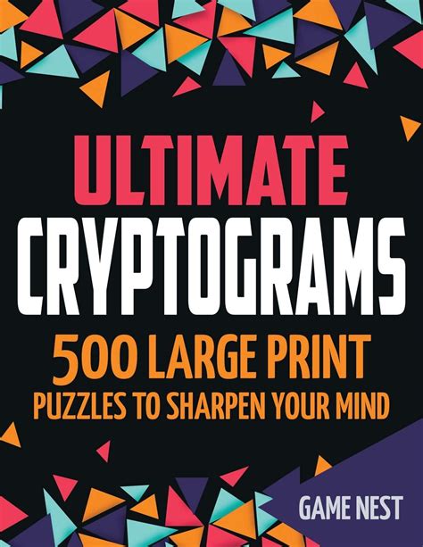 Read Online Ultimate Cryptograms 500 Large Print Puzzles To Sharpen Your Mind By Game Nest