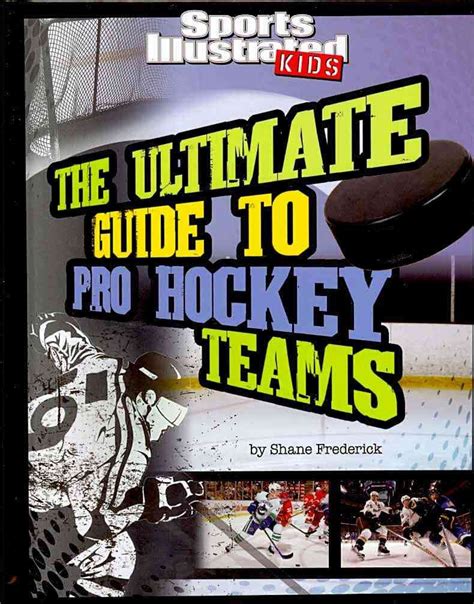 Full Download Ultimate Guide To Pro Hockey Teams 2015 Sports Illustrated Kids By Shane Frederick