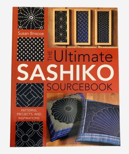 Download Ultimate Sashiko Sourcebook Patterns Projects And Inspirations By Susan Briscoe