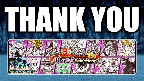 Ultra selection battle cats. Gacha Cat is a Special Cat that was added in the Version 9.7. This cat can be unlocked by purchasing it from a special sale during the game's anniversary. Evolves into Lucky Gacha Cat at level 10. + Immune to Knockback, Freeze, Warp and Slow + 5% chance to knockback all enemies Fast attack rate Is its own Cat Combo Insane HP at higher levels Very long … 
