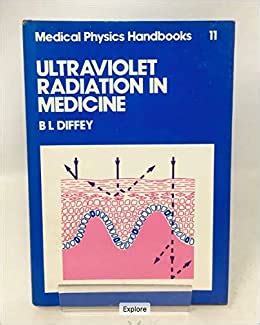 Ultraviolet radiation in medicine medical physics handbooks 11. - Deja que los perros ladren ; viña.