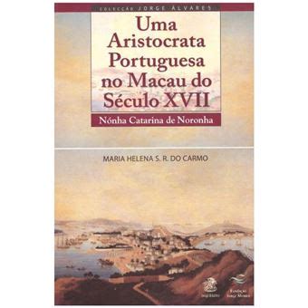 Uma aristocrata portuguesa no macau do século xvii. - Mind magic by francis x king.