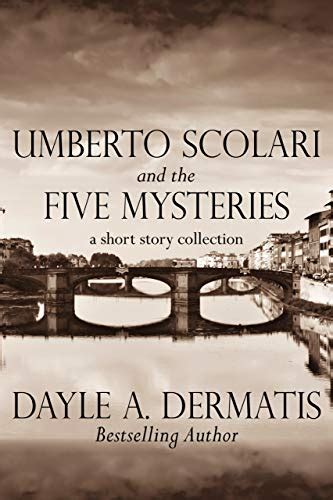 Umberto Scolari and the Five Mysteries A Short Story Collection