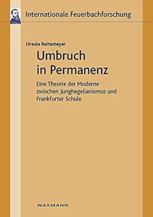 Umbruch in permanenz: eine theorie der moderne zwischen junghegelianismus und frankfurter schule. - Ncia financeira de serviços de água..