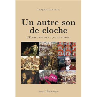 Un autre son de cloche - L'Église n'est pas ce que vous croyez