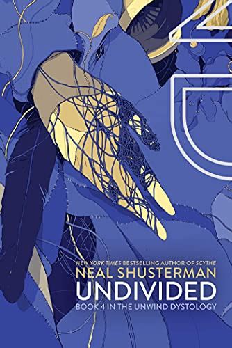 Full Download Undivided Unwind 4 By Neal Shusterman