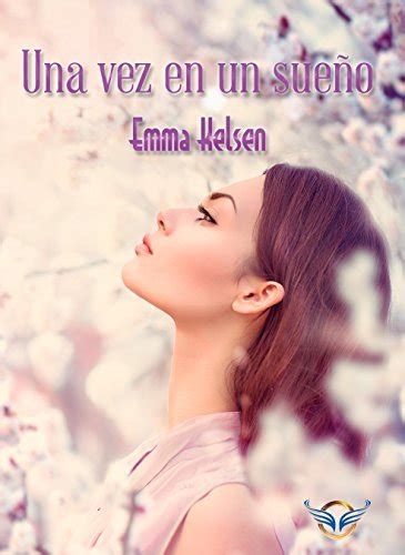 Una vez en un sueño Emma Kelsen [Epub Gratis]