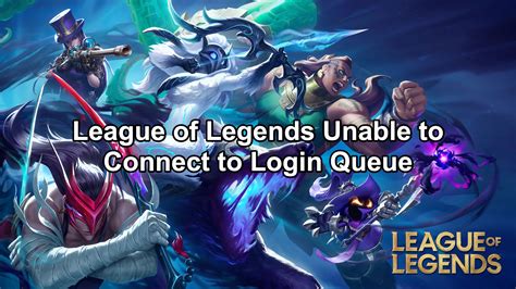 Unable to Connect to Login Queue in League of Legends Do This