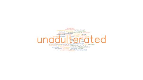 Unadulterating - verb. adverb. pronoun. preposition. conjunction. determiner. exclamation. Unadulterated is an adjective. The adjective is the word that accompanies the noun to determine or qualify it.