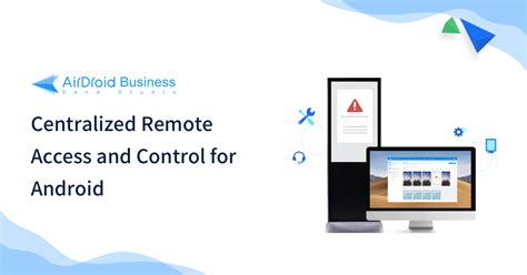 Unattended Android Remote Access and Control Android Business MDM