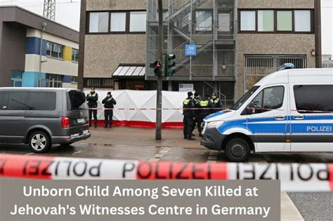 Unborn child among seven killed by shooter at Jehovah’s Witnesses center in Germany