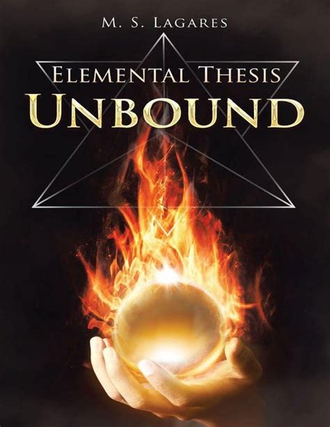 Read Unbound Elemental Thesis 1 By Ms Lagares
