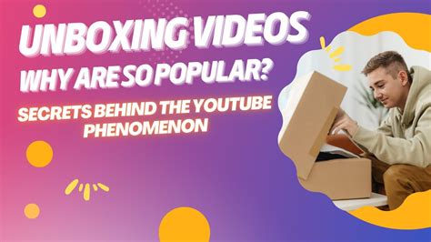 Unboxing – the YouTube phenomenon that lets you see what …