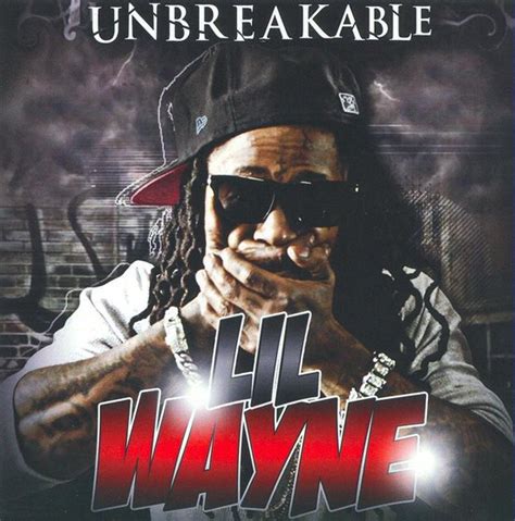 Unbreakable Lil Wayne lyrics