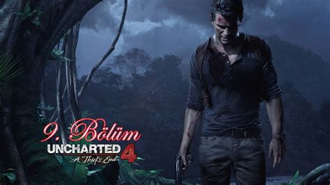 Uncharted 4 Bir Hırsızın Sonu 9 Ey Hak Ettiğini Kanıtlayanlar. 