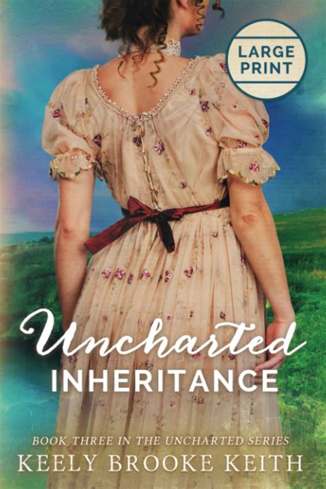Full Download Uncharted Inheritance Large Print By Keely Brooke Keith