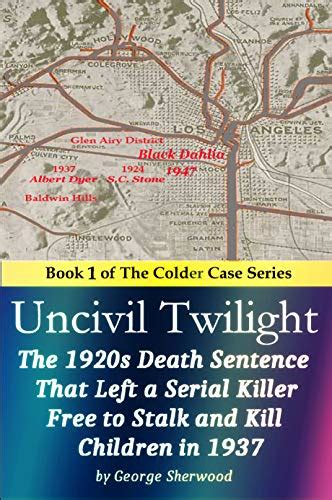 Download Uncivil Twilight The Colder Case Series 1 By George  Sherwood