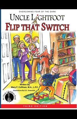 Uncle lightfoot flip that switch overcoming fear of the dark color and grayscale illustrations parent guidebook. - Hand held product quick check manual.