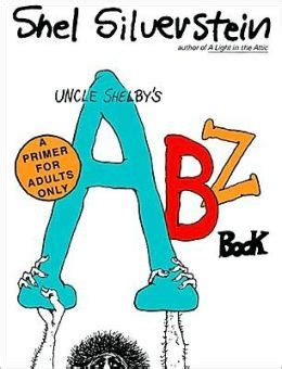 Read Online Uncle Shelbys Abz Book By Shel Silverstein