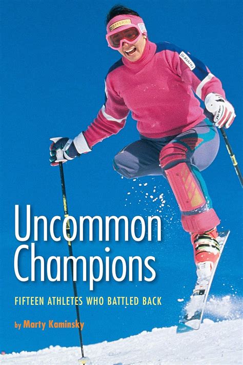 Download Uncommon Champions Fifteen Athletes Who Battled Back By Marty Kaminsky