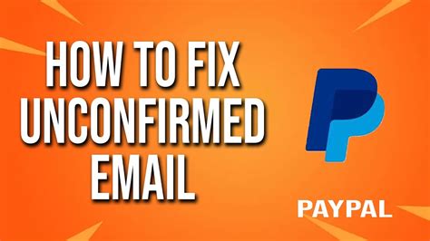 Unconfirmed paypal email/money unclaimed - PayPal Community