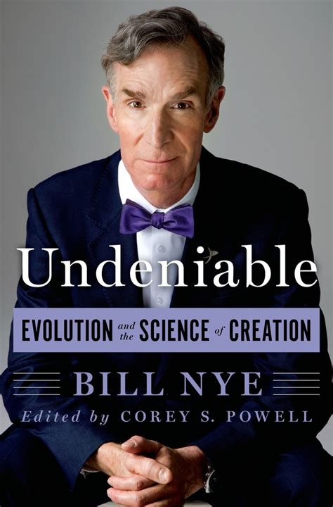 Read Online Undeniable Evolution And The Science Of Creation By Bill Nye