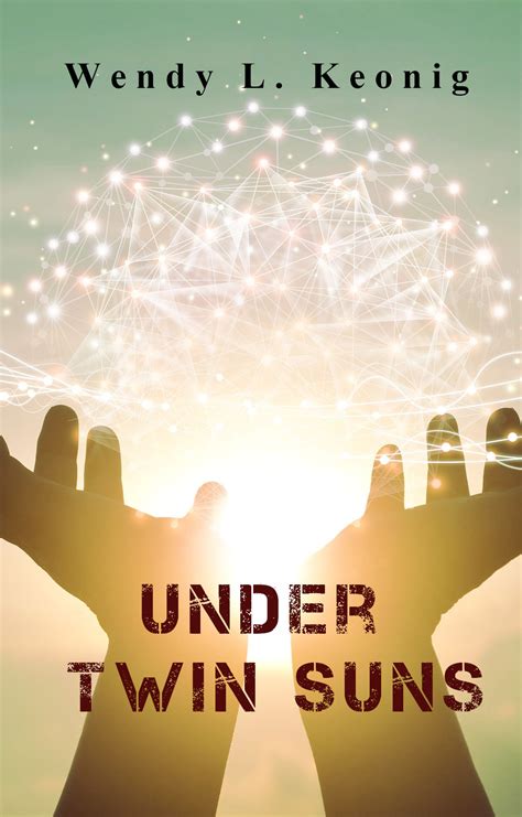 Read Under Twin Suns By Wendy L Koenig