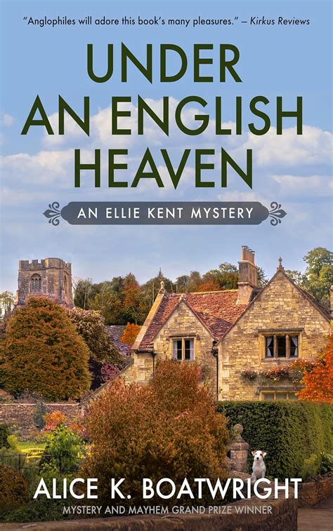 Full Download Under An English Heaven Ellie Kent Mystery 1 By Alice K Boatwright