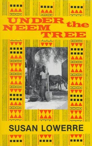 Read Online Under The Neem Tree By Susan Lowerre