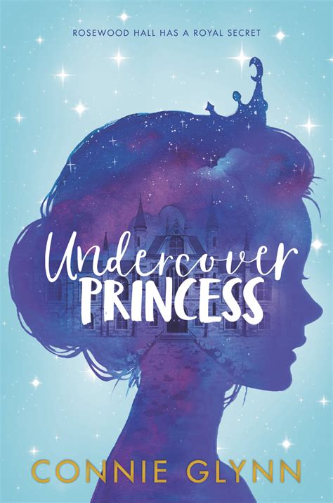 Full Download Undercover Princess The Rosewood Chronicles 1 By Connie Glynn