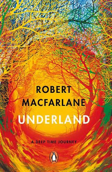 Read Underland By Robert Macfarlane