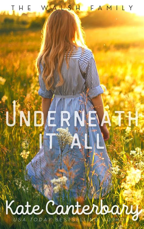 Read Online Underneath It All The Walshes 1 By Kate Canterbary
