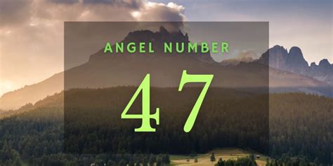Understanding Angel Number 47 Meaning