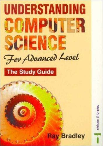 Understanding Computer Science for Advanced Level: The Study Guide