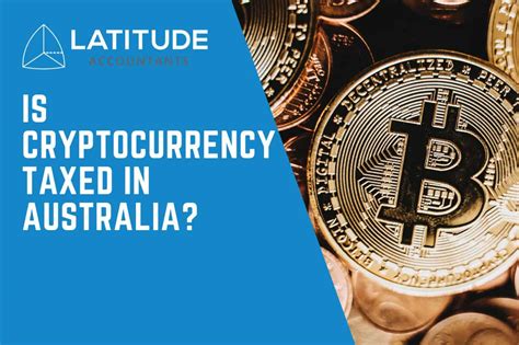 Understanding Cryptocurrency Taxation in Australia