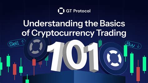 Understanding Cryptocurrency Trading Basics